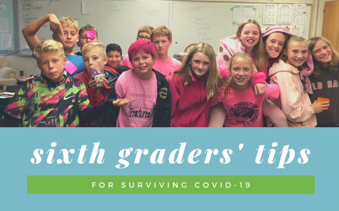 6th Graders’ Tips for Surviving COVID-19